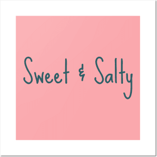 Fun cute Sweet and Salty Posters and Art